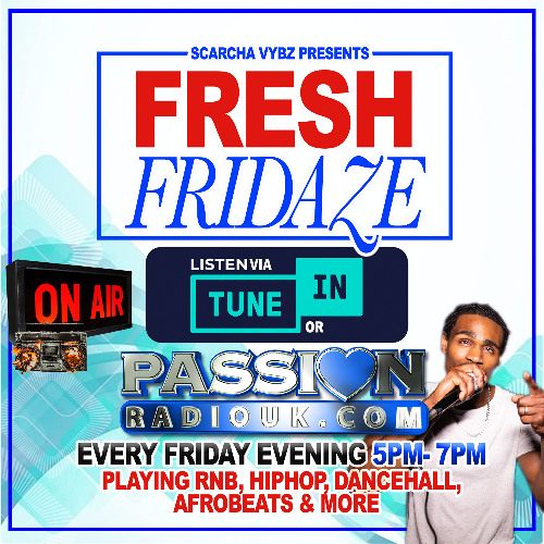 FRESH FRIDAYS 10TH JAN ON PASSION RADIO