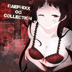 RAEPHIXX OG COLLECTION