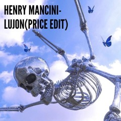 Henry Mancini- Lujon (PRICE edit)