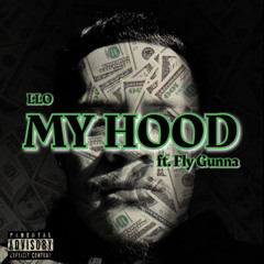 My Hood ft Fly Gunna
