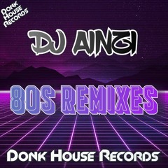 Dj Ainzi - 80s Bounce Remixes