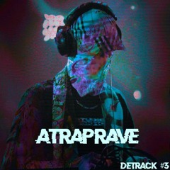 DETRACK #3 - ATRAPRAVE