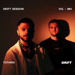 DRIFT Session 001 - YOTAKHI