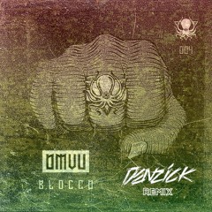 DMVU - Bloccd (Denzick Remix)