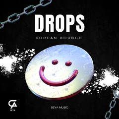 DROPS (SEYA Original)