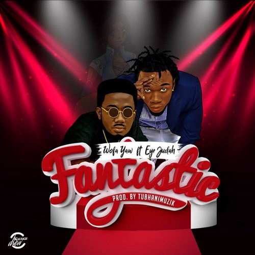 Fantastic Ft Eye Judah  [ Prod. By TubhaniMuzik ].mp3