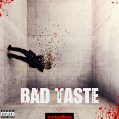 BAD TASTE