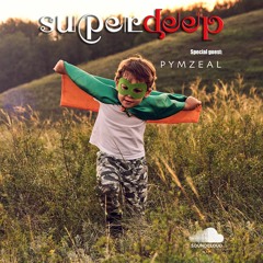 Superdeep 27 • Special guest: PYM ZEAL