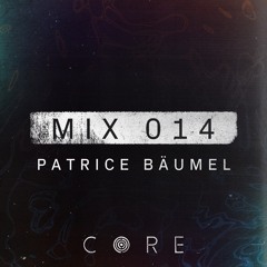 CORE mix 014 - by Patrice Bäumel