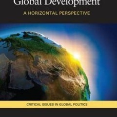 [PDF] Read Re-Envisioning Global Development: A Horizontal Perspective (Critical Issues in Global Po