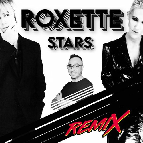 Stream Roxette - Stars (NESNEZ REMIX)Free Download [VOCAL version in  description] by Nesnez | Listen online for free on SoundCloud