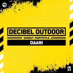 Daani | Decibel outdoor 2023 | Partystyle | SAVAGE SUNDAY