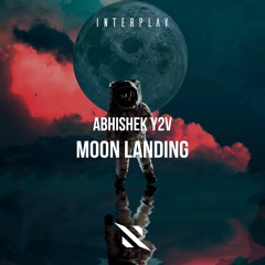 Abhishek Y2V - Moon Landing [FREE DOWNLOAD]