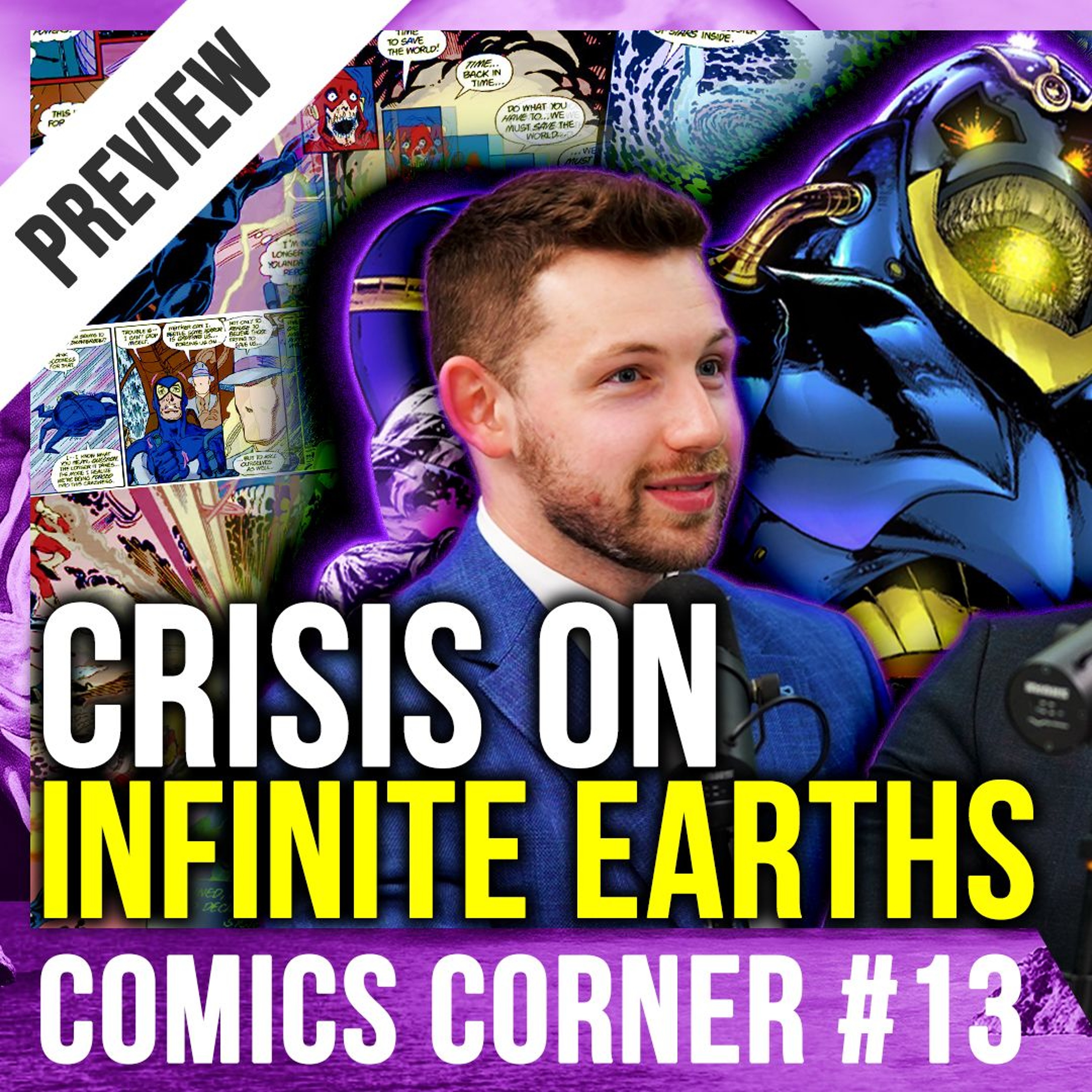 PREVIEW: Comics Corner #13 | Crisis on Infinite Earths
