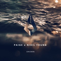 Paige X Nihil Young - Drown (Original Mix)
