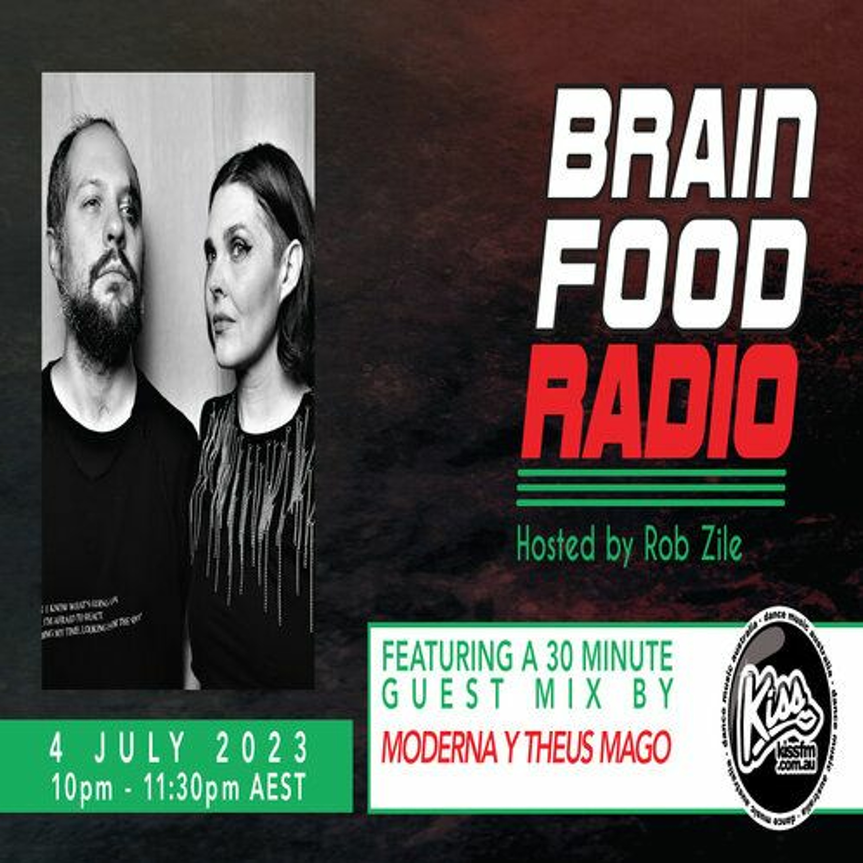 Brain Food Radio hosted by Rob Zile/KissFM/04-07-23/#2 MODERNA Y THEUS MAGO (GUEST MIX) episode artwork