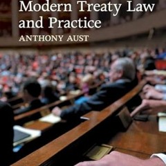 [Access] [PDF EBOOK EPUB KINDLE] Modern Treaty Law and Practice by  Anthony Aust 📒