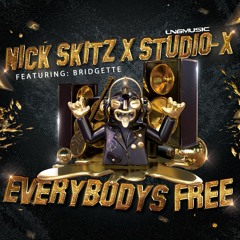 Nick Skitz & Studio - X Ft. Bridgette - Everybody's Free (Nick Skitz & Technoposse Remix Edit)