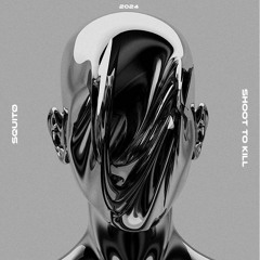 SQUITØ - Shoot to kill [FREE DL]