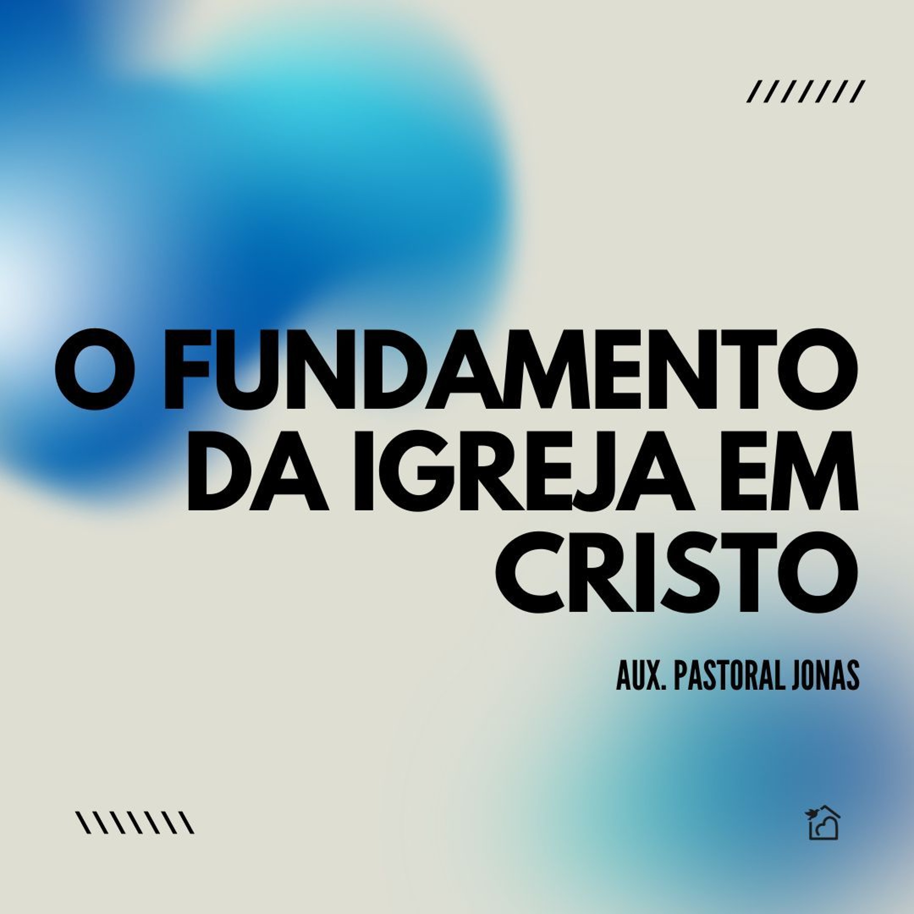 O Fundamento Da Igreja Em Cristo - Jonas 11/08/2024 episode artwork