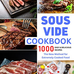 Get EPUB 📬 Sous vide Cookbook: The New Method for Extremely Cooked Food Author: Lope