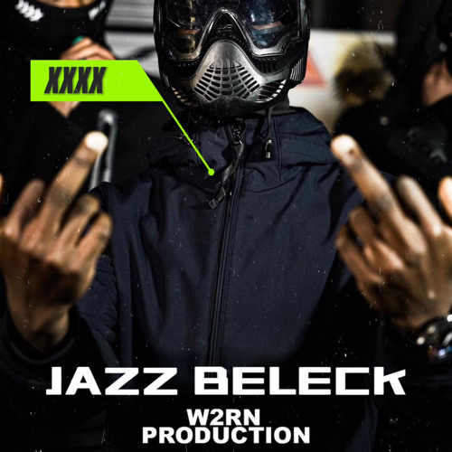 XXXX - JAZZ BELECK (REMIX)