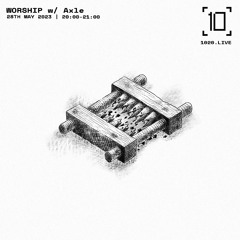 WORSHIP w/ Axle - 1020 Radio 28/05/2023