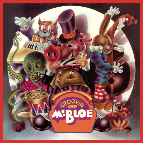 Groovin' With Mr. Bloe