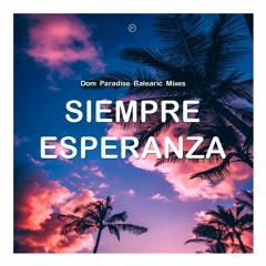 Ibiza Air & Walter Silva ~ Siempre Esperanza ft Mari Am ( Dom Paradise Balearic Ambient Mix Edit)