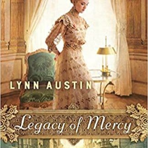 Stream [PDF] ️ eBooks Legacy of Mercy Online Book from ISLA CANTIK