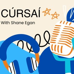 Cúrsaí With Shane Egan ( 02 - 05 - 2024 )