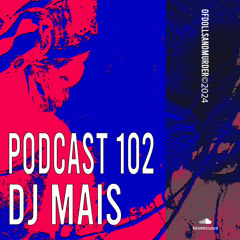 Of dolls and murder podcast #102 -  Dj Mais [ODMP102]