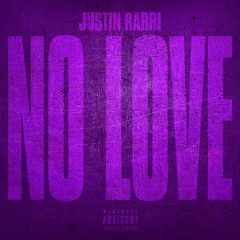 Justin Rarri - No Love Freestyle