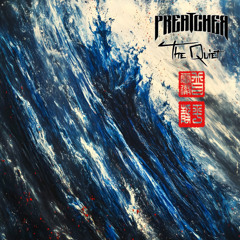 PREATCHER - The Quiet