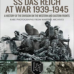 download EBOOK 💏 SS Das Reich at War, 1939–1945: A History of the Division on the We