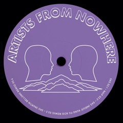 Premiere : Artists From Nowhere - Sks (Mbius' Kung Fu Acid Remix) (AFN003)