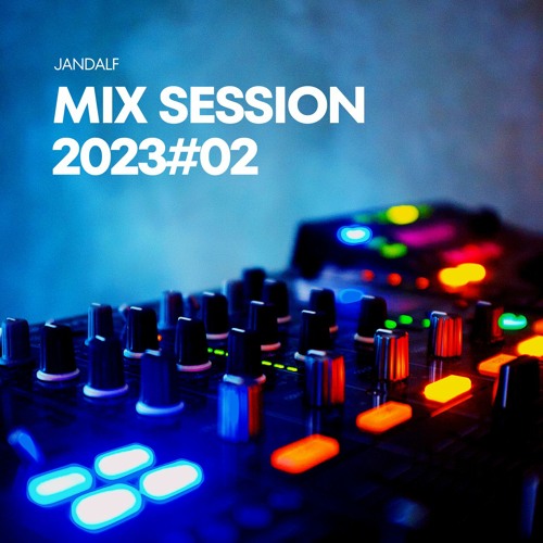 Jandalf - Mix Session 2023#02