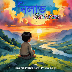 Nilabh Canvas (feat. Priyam Gogoi)