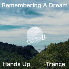 DJ 3xB - Remembering A Dream