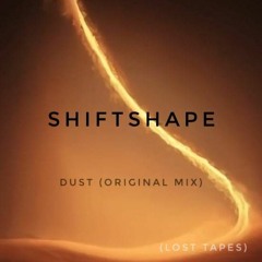 Shiftshape - Dust (Original Mix)