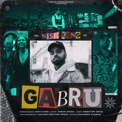 GABRU (OFFICIAL AUDIO) NISH KANG | THE GENIUS