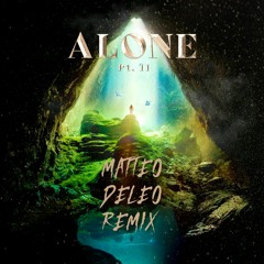 Alan Walker Ft. Ava Max - Alone Pt. 2 (Matteo Deleo Remix)[FREE DL]