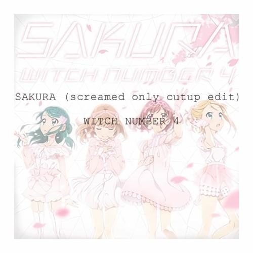 Sakura Screamed Only Cutup Edit Witch Number 4 By Screamed Only Sakura Screamed Only Cutup Edit Witch Number 4 By Screamed Only
