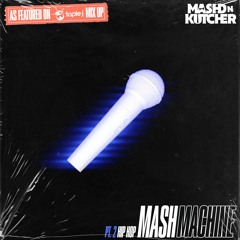 MASH MACHINE - PT. 2 HIP HOP