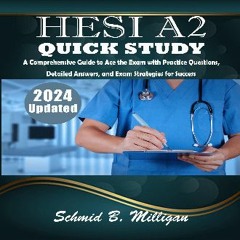 [READ] ❤ HESI A2 Quick Study: A Comprehensive Guide to Ace the Exam with Practice Questions, Detai