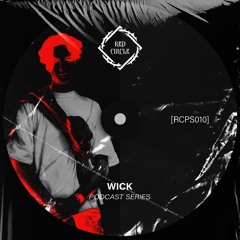 RED CIRCLE PODCAST [RCPS010] | WICK