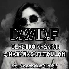 David.f Electro Session Winter2023 @Havana Café Toulon