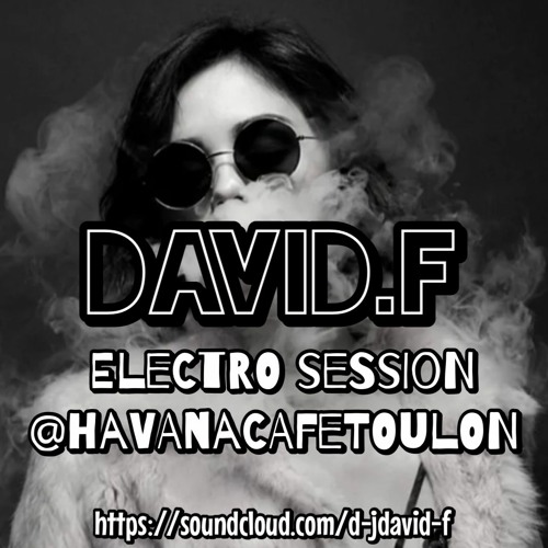 David.f Electro Session Winter2023 @Havana Café Toulon