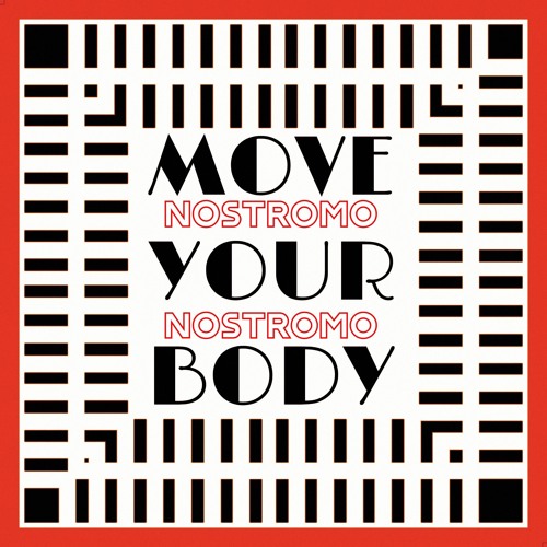 Nostromo - Move Your Body