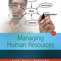 [Get] PDF EBOOK EPUB KINDLE Managing Human Resources by  Scott Snell,Shad Morris,George W. Bohlander